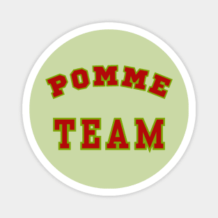 Pomme Team. Support Your Local Apples and Pommes! Magnet